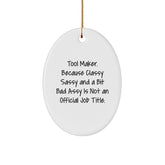 Funny Tool Maker Oval Ornament Gifts from Friends to Family Members, Unique Christmas Unique Gifts for Tool Maker Enthusiasts, Oval Ornament - Image 1
